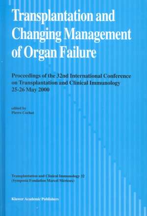 Transplantation and Changing Management of Organ Failure de Peirre Cochat