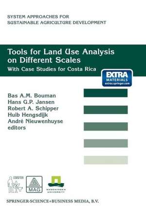 Tools for Land Use Analysis on Different Scales: With Case Studies for Costa Rica de Bas Bouman