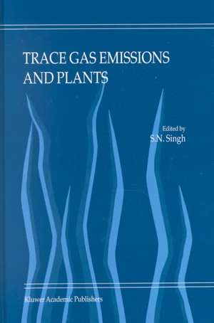 Trace Gas Emissions and Plants de S.N. Singh