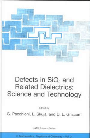 Defects in SiO2 and Related Dielectrics: Science and Technology de Gianfranco Pacchioni