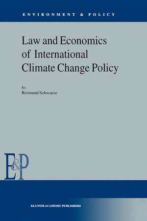 Law and Economics of International Climate Change Policy de R. Schwarze