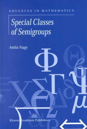 Special Classes of Semigroups de A. Nagy