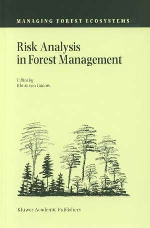 Risk Analysis in Forest Management de Klaus von Gadow