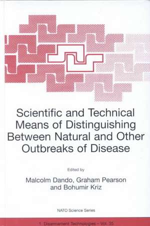 Scientific and Technical Means of Distinguishing Between Natural and Other Outbreaks of Disease de Malcolm R. Dando