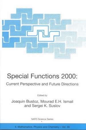 Special Functions 2000: Current Perspective and Future Directions de Joaquin Bustoz