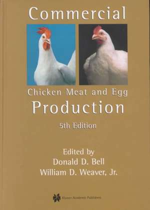 Commercial Chicken Meat and Egg Production de Donald D. Bell