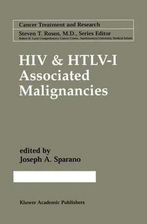 HIV & HTLV-I Associated Malignancies de Joseph A. Sparano