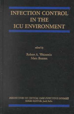 Infection Control in the ICU Environment de Robert A. Weinstein