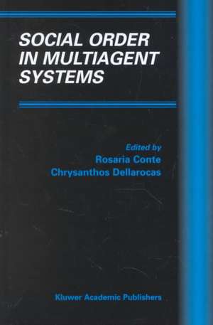 Social Order in Multiagent Systems de Rosaria Conte