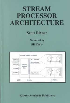 Stream Processor Architecture de Scott Rixner