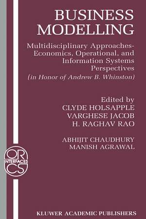 Business Modelling: Multidisciplinary Approaches Economics, Operational, and Information Systems Perspectives de Abhijit Chaudhury