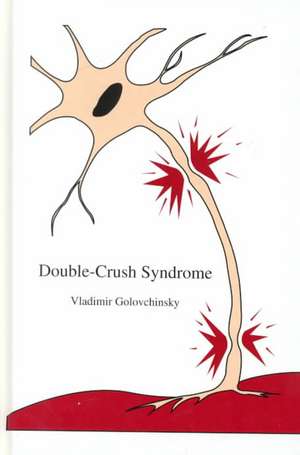 Double-Crush Syndrome de Vladimir Golovchinsky