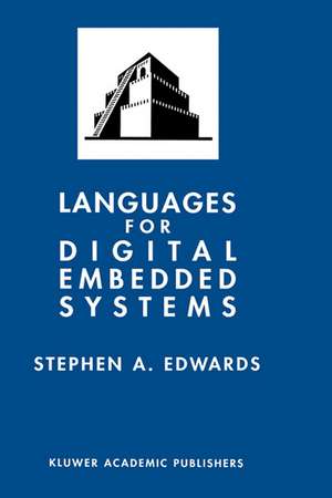 Languages for Digital Embedded Systems de Stephen A. Edwards