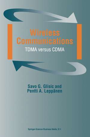 Wireless Communications: TDMA versus CDMA de Savo G. Glisic