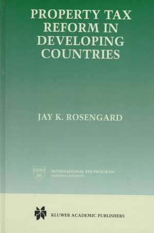 Property Tax Reform in Developing Countries de Jay K. Rosengard