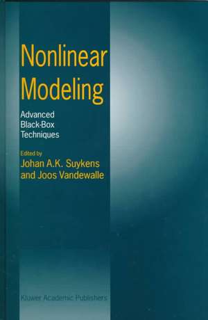 Nonlinear Modeling: Advanced Black-Box Techniques de Johan A.K. Suykens