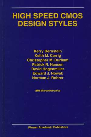 High Speed CMOS Design Styles de Kerry Bernstein