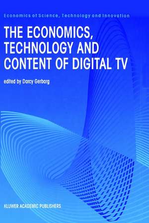 The Economics, Technology and Content of Digital TV de Darcy Gerbarg