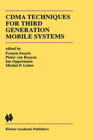 CDMA Techniques for Third Generation Mobile Systems de Francis Swarts