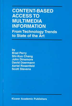 Content-Based Access to Multimedia Information: From Technology Trends to State of the Art de Brad Perry