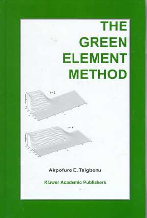 The Green Element Method de Akpofure E. Taigbenu