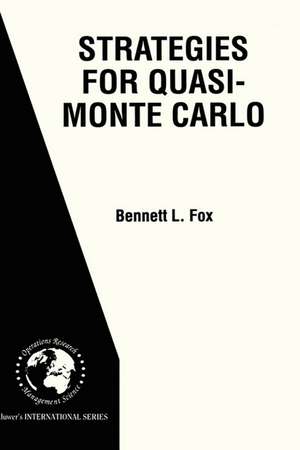 Strategies for Quasi-Monte Carlo de Bennett L. Fox