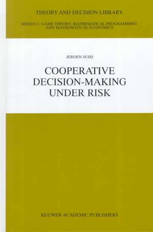 Cooperative Decision-Making Under Risk de Jeroen Suijs