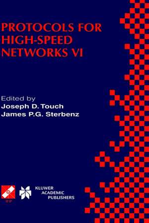 Protocols for High-Speed Networks VI: IFIP TC6 WG6.1 & WG6.4 / IEEE ComSoc TC on Gigabit Networking Sixth International Workshop on Protocols for High-Speed Networks (PfHSN ’99) August 25–27, 1999, Salem, Massachusetts, USA de Joseph D. Touch