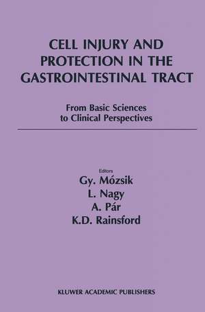 Cell Injury and Protection in the Gastrointestinal Tract: From Basic Sciences to Clinical Perspectives 1996 de Mozsik