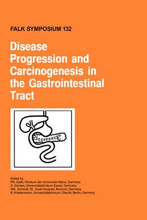 Disease Progression and Carcinogenesis in the Gastrointestinal Tract de P.R. Galle