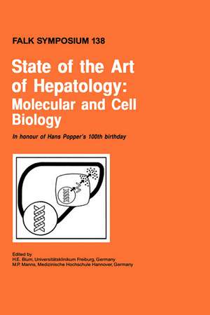 State of the Art of Hepatology: Molecular and Cell Biology de H.E. Blum