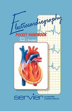 Electrocardiography Pocket Book de D.J. Rowlands