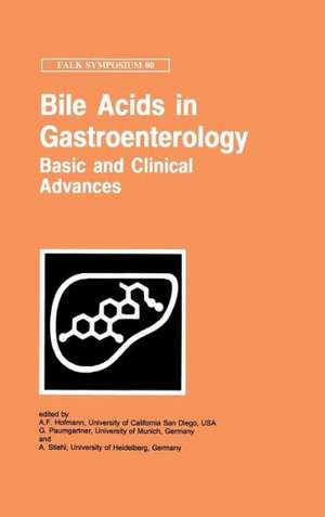 Bile Acids in Gastroenterology: Basic and Clinical Advances de A.F. Hofmann