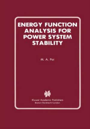 Energy Function Analysis for Power System Stability de M.A. Pai