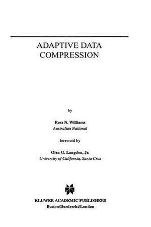 Adaptive Data Compression de Ross N. Williams