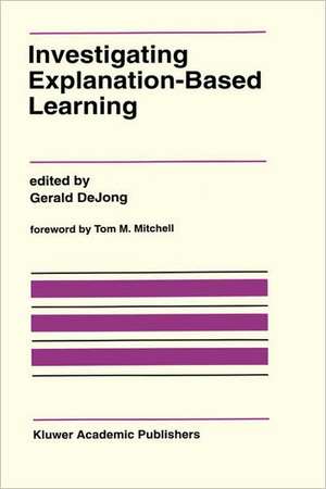 Investigating Explanation-Based Learning de Gerald DeJong