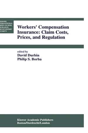 Workers’ Compensation Insurance: Claim Costs, Prices, and Regulation de David Durbin