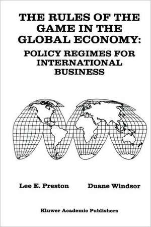 The Rules of the Game in the Global Economy: Policy Regimes for International Business de Lee E. Preston