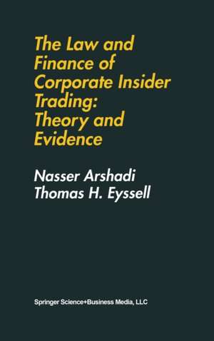 The Law and Finance of Corporate Insider Trading de Nasser Arshadi