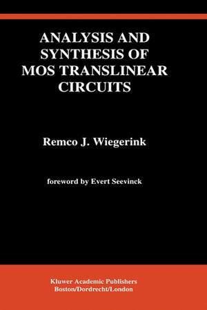 Analysis and Synthesis of MOS Translinear Circuits de Remco J. Wiegerink