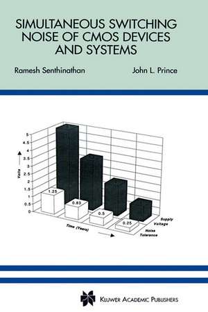 Simultaneous Switching Noise of CMOS Devices and Systems de Ramesh Senthinathan