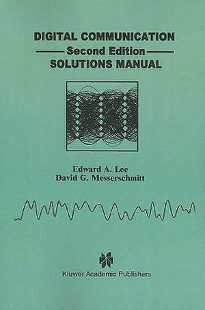 Digital Communication: Solutions Manual de Edward A. Lee