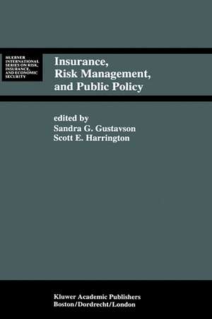 Insurance, Risk Management, and Public Policy: Essays in Memory of Robert I. Mehr de Sandra G. Gustavson