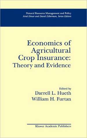 Economics of Agricultural Crop Insurance: Theory and Evidence de Darrell L. Hueth