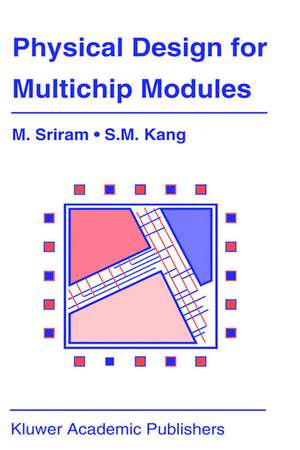 Physical Design for Multichip Modules de Mysore Sriram