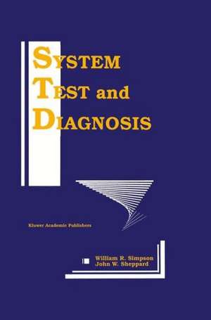 System Test and Diagnosis de William R. Simpson