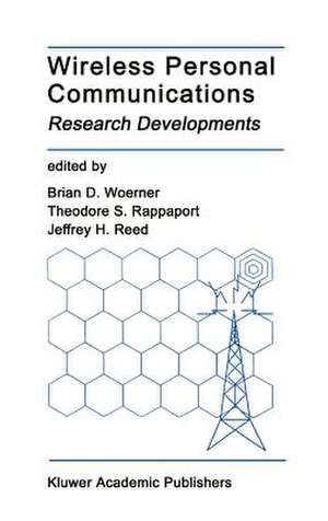 Wireless Personal Communications: Research Developments de Brian D. Woerner