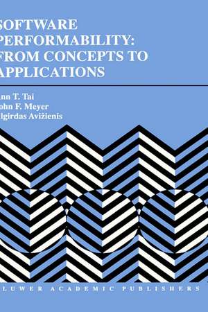 Software Performability: From Concepts to Applications de Ann T. Tai