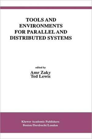 Tools and Environments for Parallel and Distributed Systems de Amr Zaky