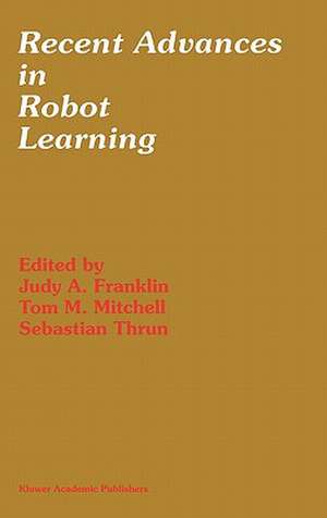 Recent Advances in Robot Learning: Machine Learning de Judy A. Franklin